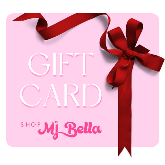 SHOP MJ BELLA GIFT CARD